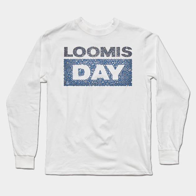 LOOMIS DAY Long Sleeve T-Shirt by pbdotman